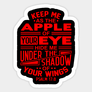 Psalm 17:8 Keep Me As The Apple Of Your Eye Sticker